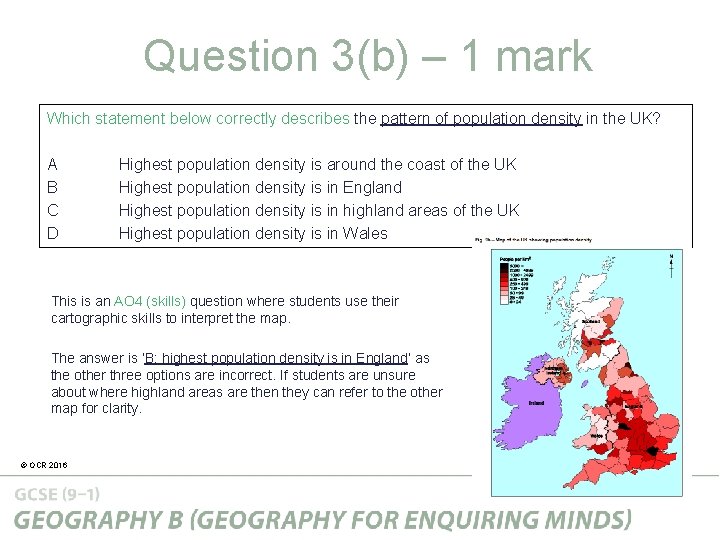 Question 3(b) – 1 mark Which statement below correctly describes the pattern of population