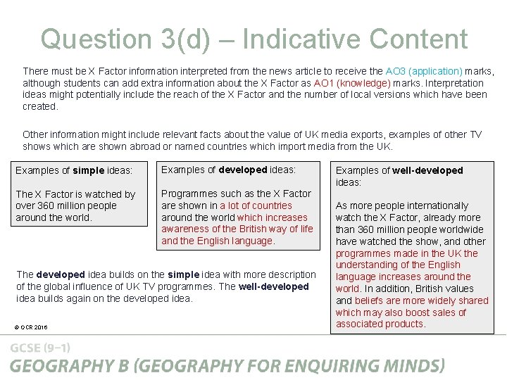 Question 3(d) – Indicative Content There must be X Factor information interpreted from the