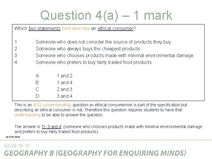 Question 4(a) – 1 mark Which two statements best describe an ethical consumer? 1