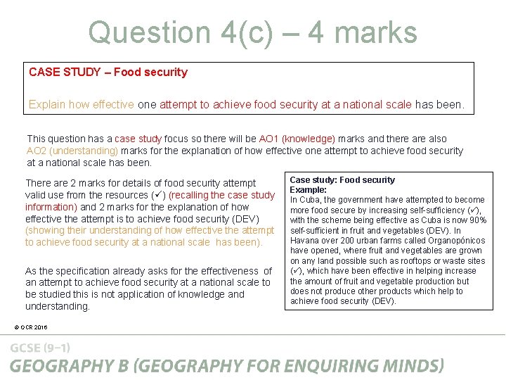 Question 4(c) – 4 marks CASE STUDY – Food security Explain how effective one