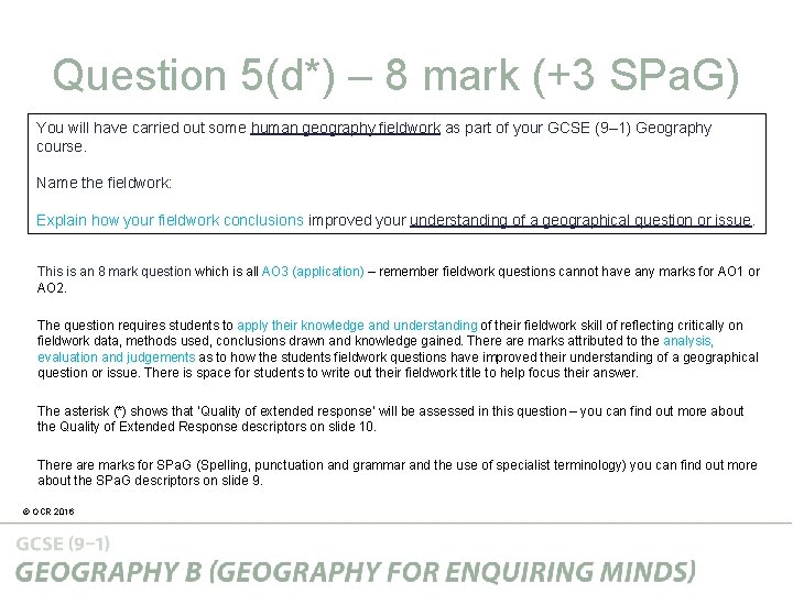 Question 5(d*) – 8 mark (+3 SPa. G) You will have carried out some