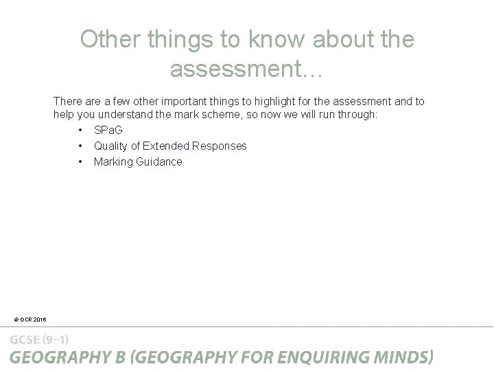 Other things to know about the assessment… There a few other important things to