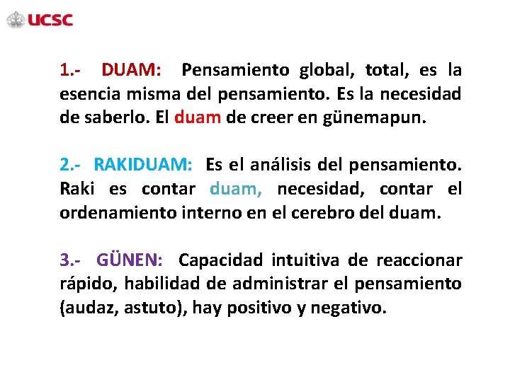 1. - DUAM: Pensamiento global, total, es la esencia misma del pensamiento. Es la