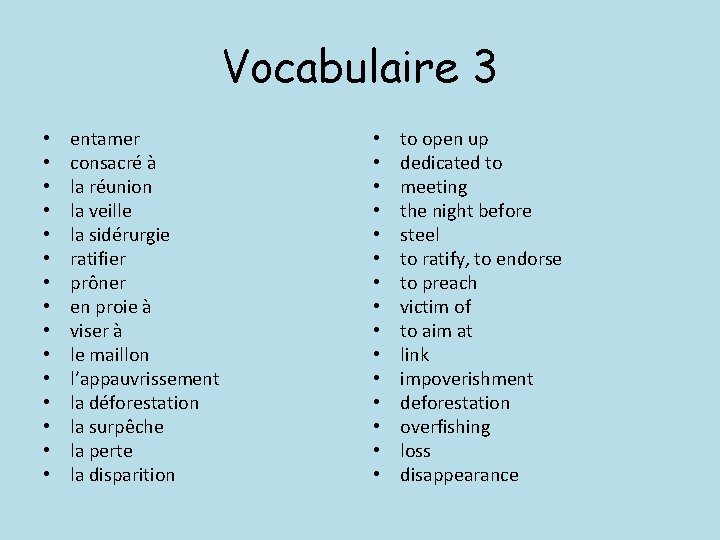 Vocabulaire 3 • • • • entamer consacré à la réunion la veille la