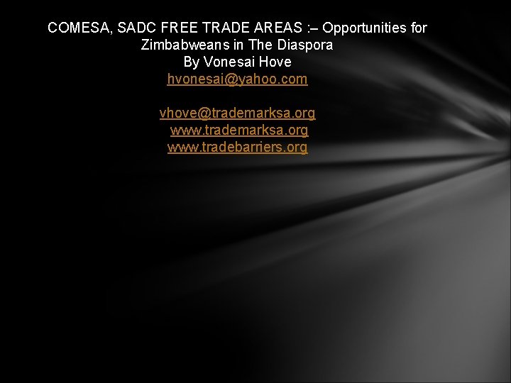 COMESA, SADC FREE TRADE AREAS : – Opportunities for Zimbabweans in The Diaspora By