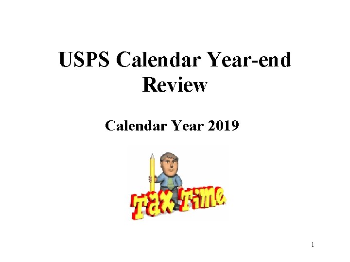 USPS Calendar Year-end Review Calendar Year 2019 1 