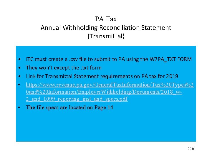 PA Tax Annual Withholding Reconciliation Statement (Transmittal) • • ITC must create a. csv