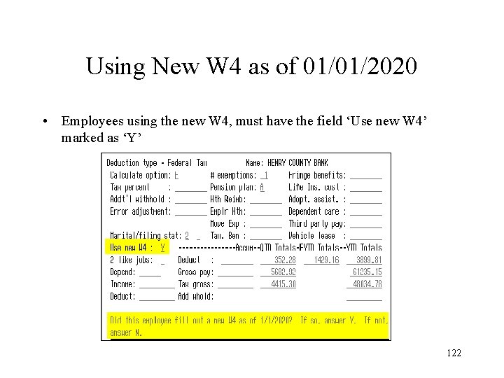 Using New W 4 as of 01/01/2020 • Employees using the new W 4,