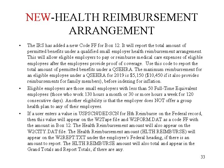 NEW-HEALTH REIMBURSEMENT ARRANGEMENT • • • The IRS has added a new Code FF