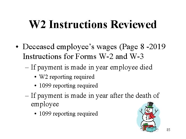 W 2 Instructions Reviewed • Deceased employee’s wages (Page 8 -2019 Instructions for Forms
