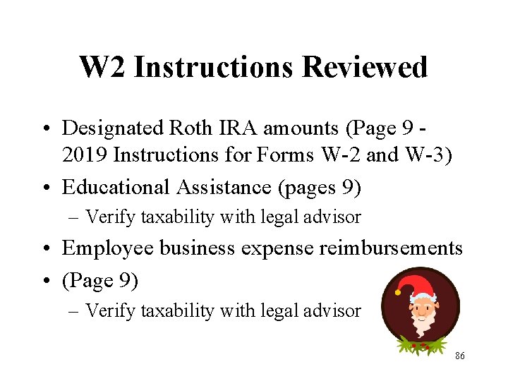 W 2 Instructions Reviewed • Designated Roth IRA amounts (Page 9 2019 Instructions for