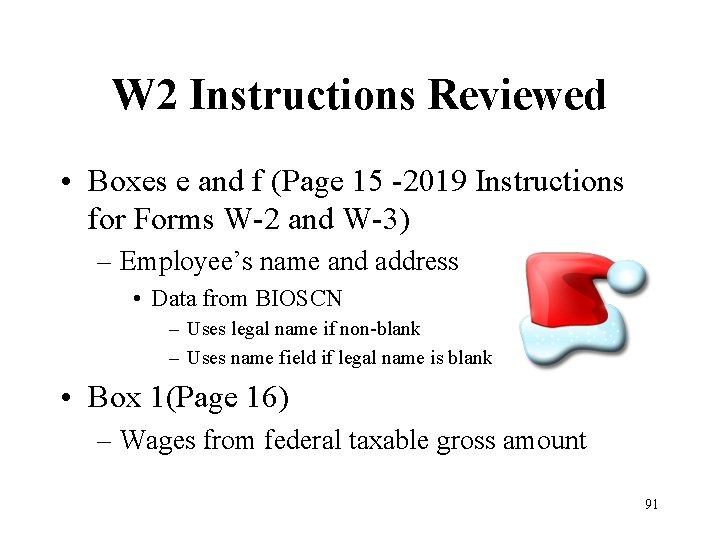 W 2 Instructions Reviewed • Boxes e and f (Page 15 -2019 Instructions for