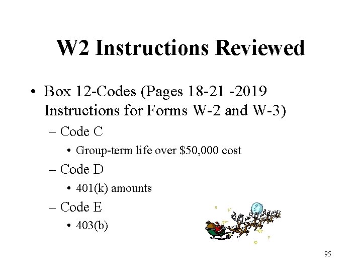 W 2 Instructions Reviewed • Box 12 -Codes (Pages 18 -21 -2019 Instructions for