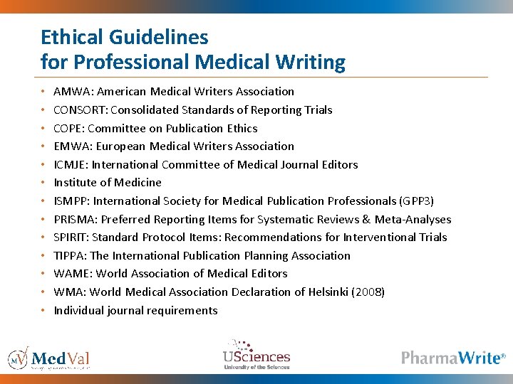Ethical Guidelines for Professional Medical Writing • • • • AMWA: American Medical Writers