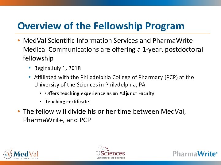 Overview of the Fellowship Program • Med. Val Scientific Information Services and Pharma. Write