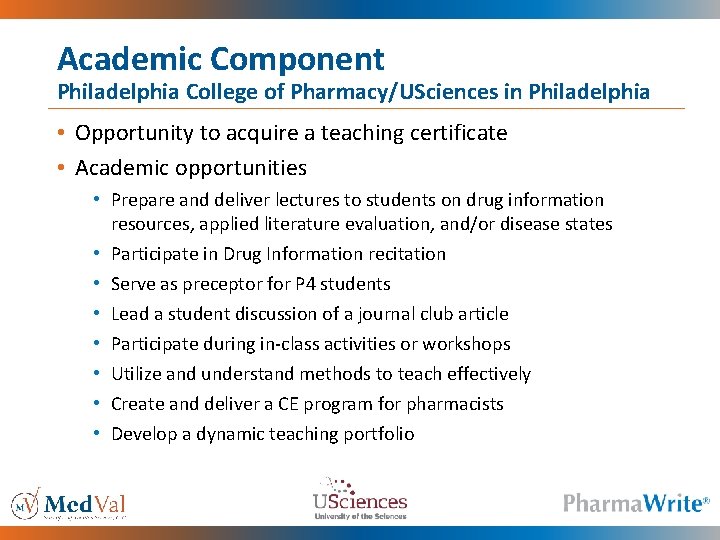 Academic Component Philadelphia College of Pharmacy/USciences in Philadelphia • Opportunity to acquire a teaching
