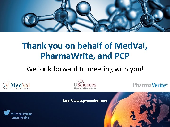 Thank you on behalf of Med. Val, Pharma. Write, and PCP We look forward