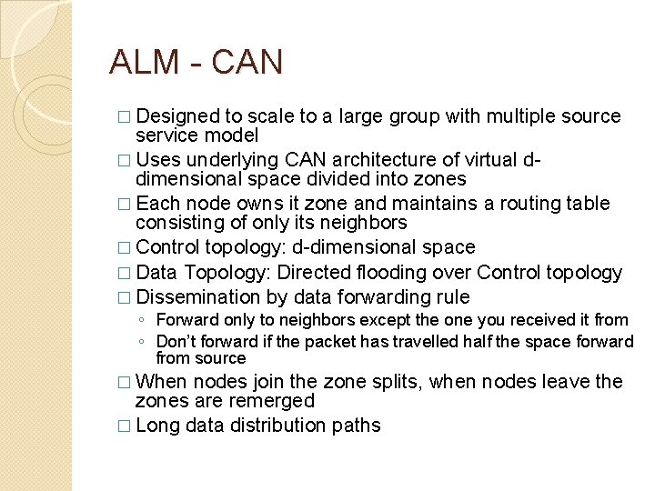 ALM - CAN � Designed to scale to a large group with multiple source ALM - CAN � Designed to scale to a large group with multiple source