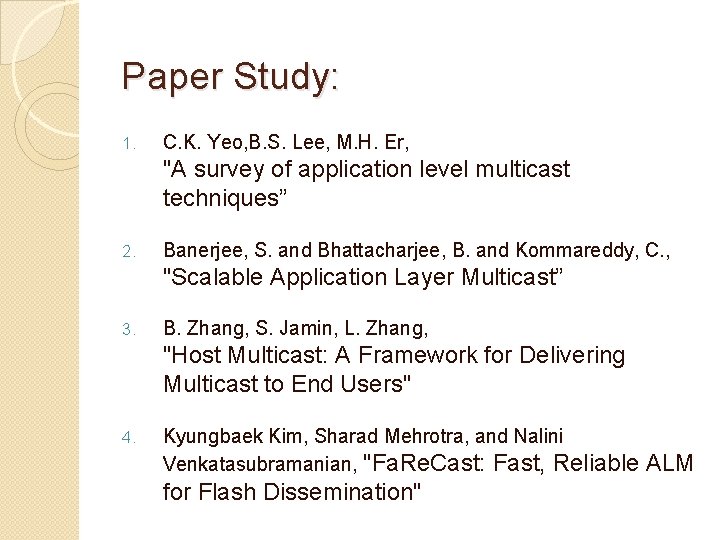 Paper Study: 1. C. K. Yeo, B. S. Lee, M. H. Er, "A survey Paper Study: 1. C. K. Yeo, B. S. Lee, M. H. Er, "A survey
