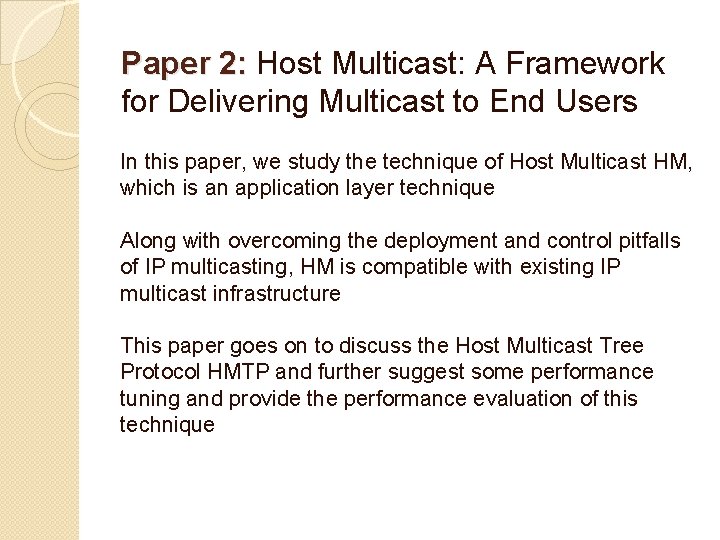 Paper 2: Host Multicast: A Framework for Delivering Multicast to End Users In this Paper 2: Host Multicast: A Framework for Delivering Multicast to End Users In this