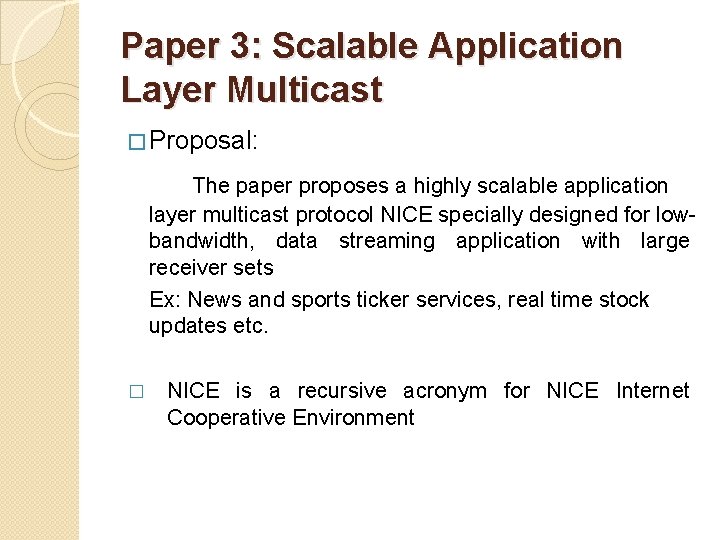 Paper 3: Scalable Application Layer Multicast � Proposal: The paper proposes a highly scalable Paper 3: Scalable Application Layer Multicast � Proposal: The paper proposes a highly scalable
