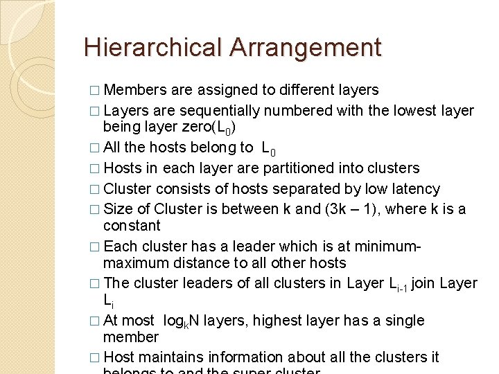 Hierarchical Arrangement � Members are assigned to different layers � Layers are sequentially numbered Hierarchical Arrangement � Members are assigned to different layers � Layers are sequentially numbered