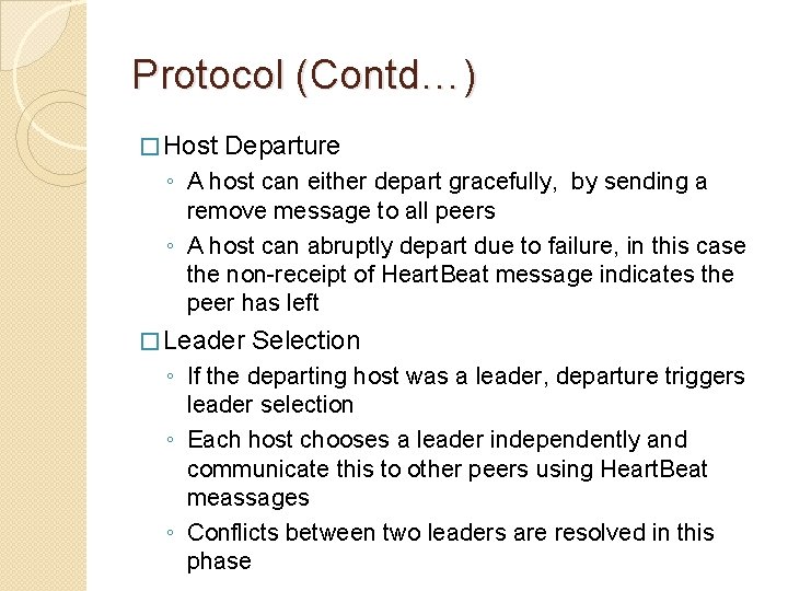 Protocol (Contd…) � Host Departure ◦ A host can either depart gracefully, by sending Protocol (Contd…) � Host Departure ◦ A host can either depart gracefully, by sending