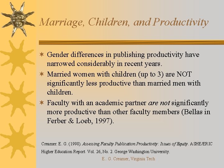 Marriage, Children, and Productivity ¬ Gender differences in publishing productivity have narrowed considerably in