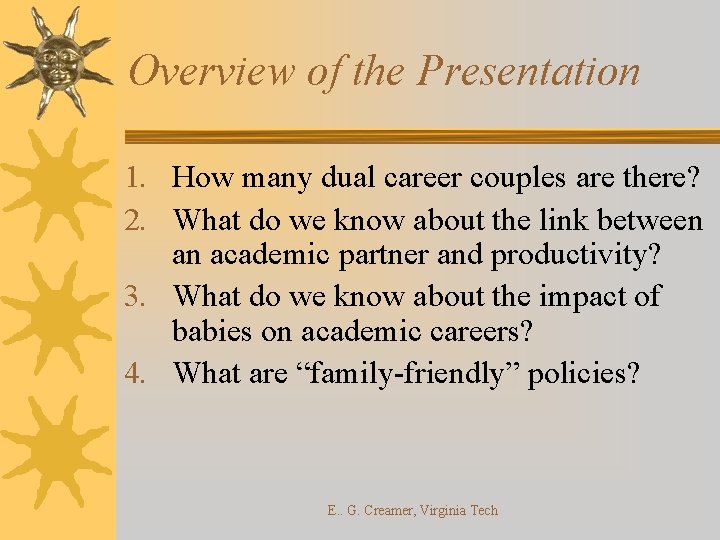 Overview of the Presentation 1. How many dual career couples are there? 2. What