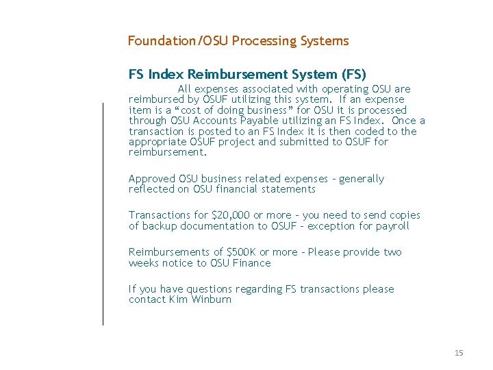 Foundation/OSU Processing Systems FS Index Reimbursement System (FS) All expenses associated with operating OSU Foundation/OSU Processing Systems FS Index Reimbursement System (FS) All expenses associated with operating OSU