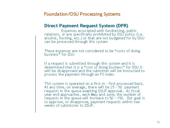 Foundation/OSU Processing Systems Direct Payment Request System (DPR) Expenses associated with fundraising, public relations,