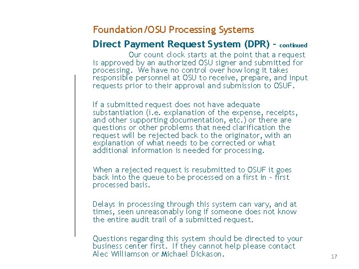 Foundation/OSU Processing Systems Direct Payment Request System (DPR) - continued Our count clock starts Foundation/OSU Processing Systems Direct Payment Request System (DPR) - continued Our count clock starts