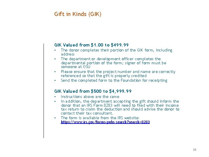 Gift in Kinds (GIK) GIK Valued from $1. 00 to $499. 99 • • Gift in Kinds (GIK) GIK Valued from $1. 00 to $499. 99 • •