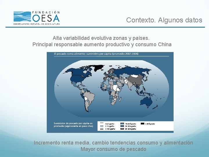 Contexto. Algunos datos Alta variabilidad evolutiva zonas y países. Principal responsable aumento productivo y