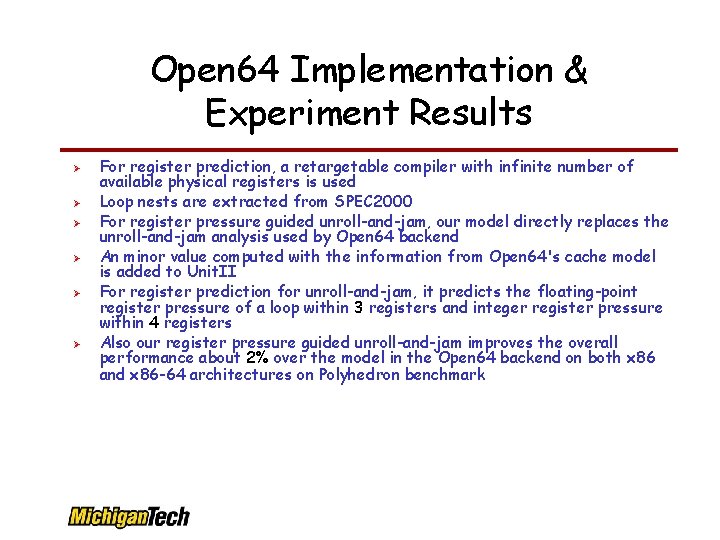 Open 64 Implementation & Experiment Results For register prediction, a retargetable compiler with infinite