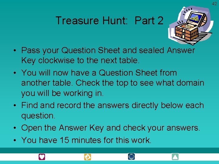 42 Treasure Hunt: Part 2 • Pass your Question Sheet and sealed Answer Key