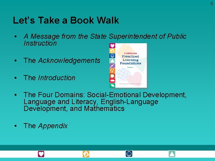 5 Let’s Take a Book Walk • A Message from the State Superintendent of