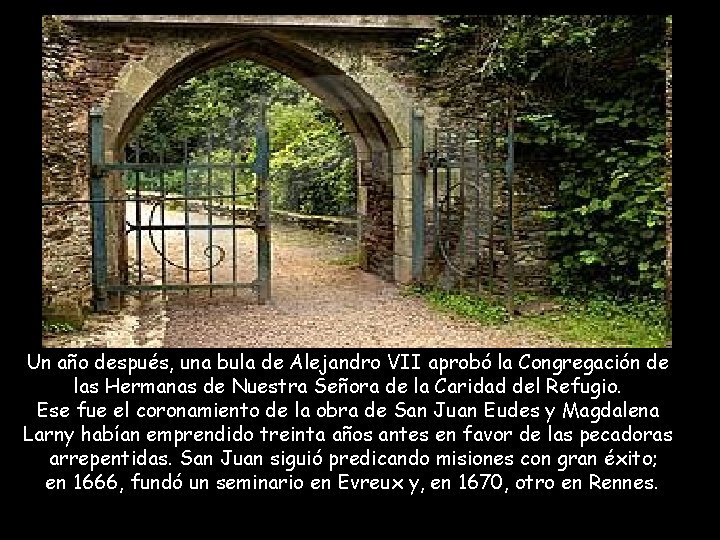 Un año después, una bula de Alejandro VII aprobó la Congregación de las Hermanas Un año después, una bula de Alejandro VII aprobó la Congregación de las Hermanas