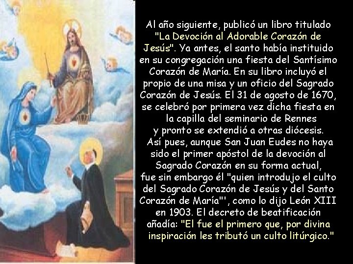 Al año siguiente, publicó un libro titulado "La Devoción al Adorable Corazón de Jesús". Al año siguiente, publicó un libro titulado "La Devoción al Adorable Corazón de Jesús".