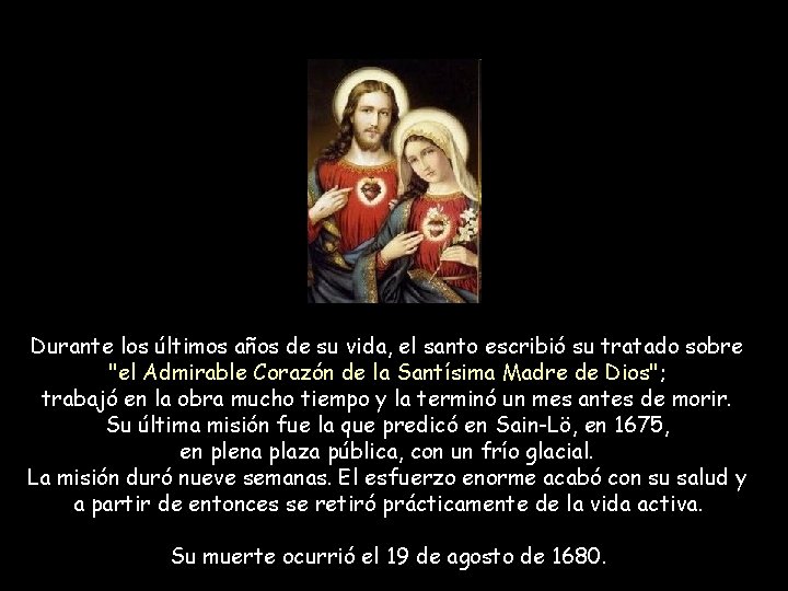 Durante los últimos años de su vida, el santo escribió su tratado sobre "el Durante los últimos años de su vida, el santo escribió su tratado sobre "el