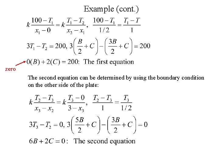 Example (cont. ) zero The second equation can be determined by using the boundary
