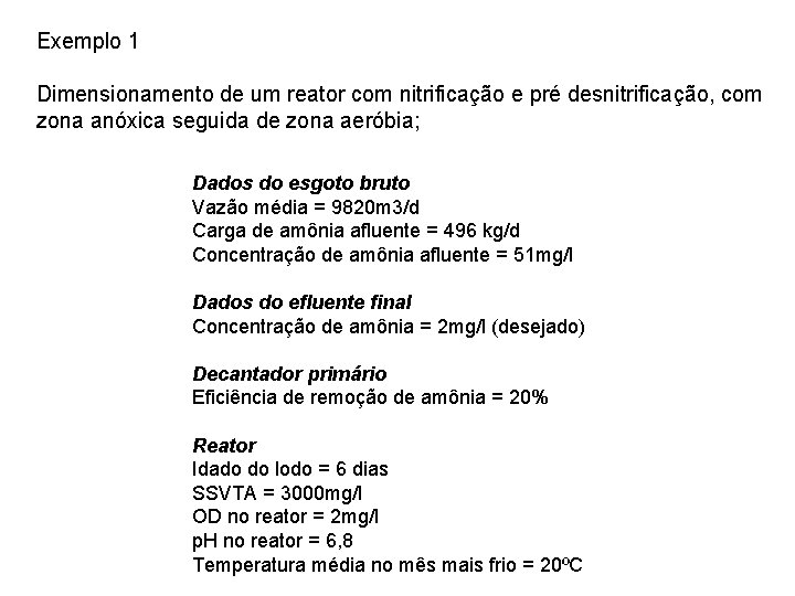 Exemplo 1 Dimensionamento de um reator com nitrificação e pré desnitrificação, com zona anóxica