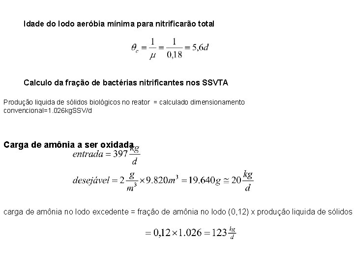 Idade do lodo aeróbia mínima para nitrificarão total Calculo da fração de bactérias nitrificantes