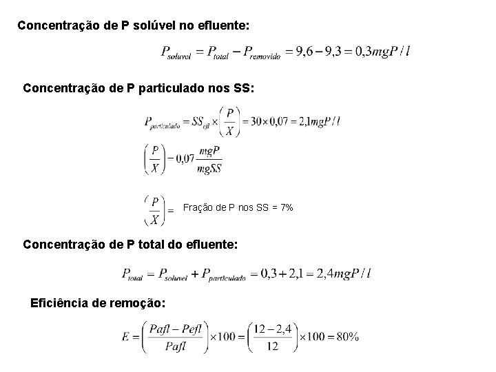Concentração de P solúvel no efluente: Concentração de P particulado nos SS: Fração de