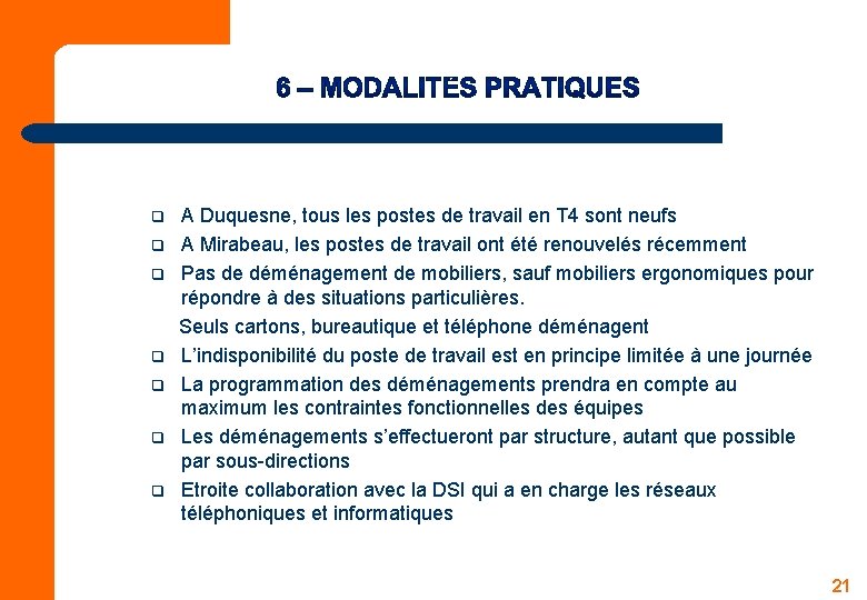 A Duquesne, tous les postes de travail en T 4 sont neufs q A