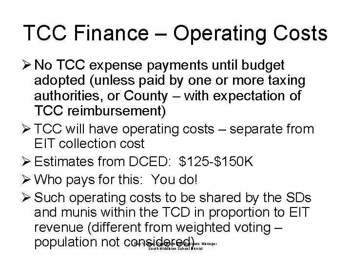 TCC Finance – Operating Costs Ø No TCC expense payments until budget adopted (unless
