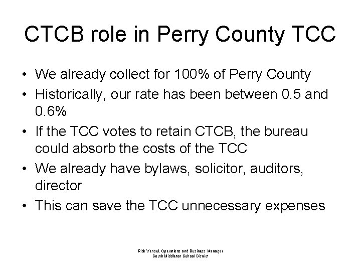 CTCB role in Perry County TCC • We already collect for 100% of Perry