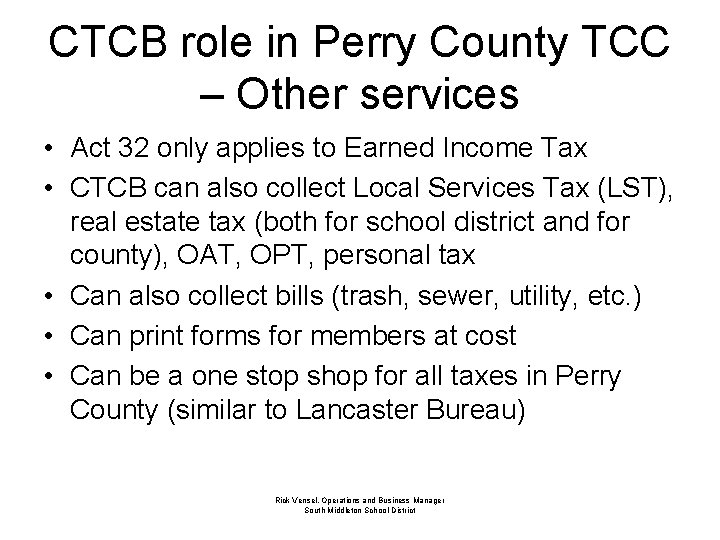 CTCB role in Perry County TCC – Other services • Act 32 only applies