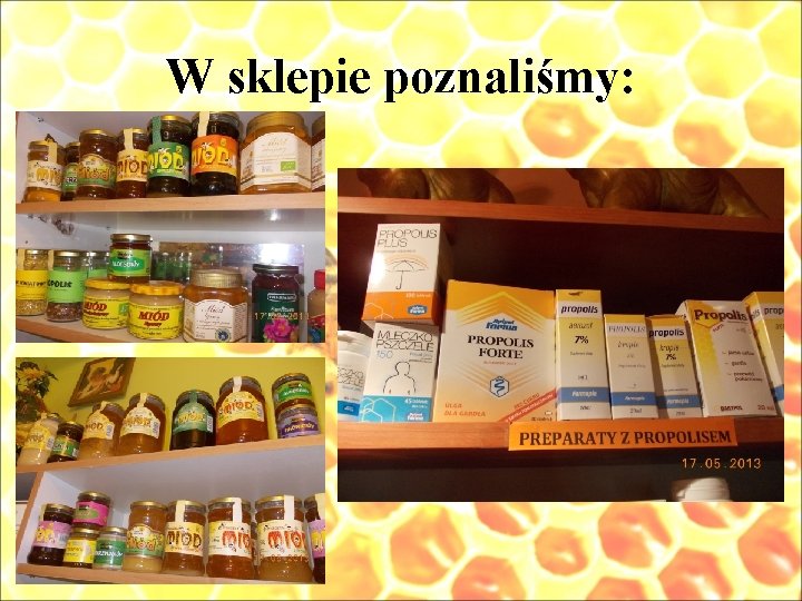 W sklepie poznaliśmy: 