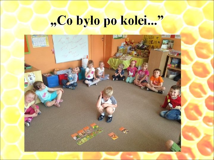 „Co było po kolei. . . ” 